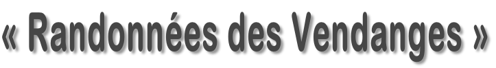 «&nbsp;Randonnées des Vendanges&nbsp;»